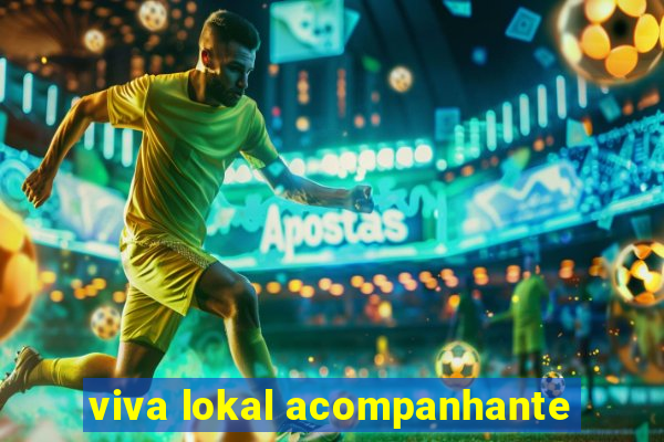 viva lokal acompanhante